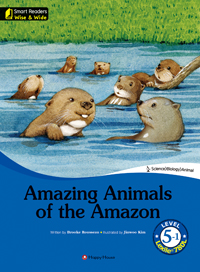 Smart Readers Wise & Wide 5-1. Amazing Animals of the Amazon